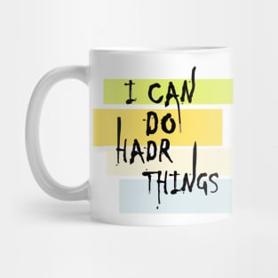 I Can Do Hard Things Mug